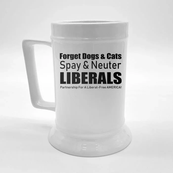 Spay & Neuter Liberals Front & Back Beer Stein