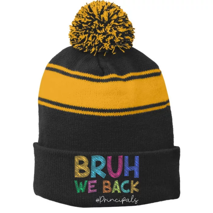 School Principals Bruh We Back Funny First Day Of School Stripe Pom Pom Beanie