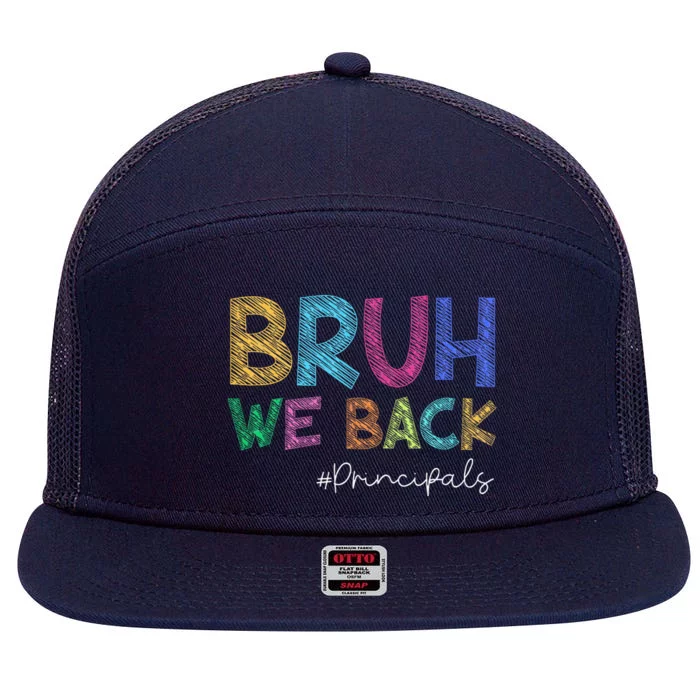 School Principals Bruh We Back Funny First Day Of School 7 Panel Mesh Trucker Snapback Hat