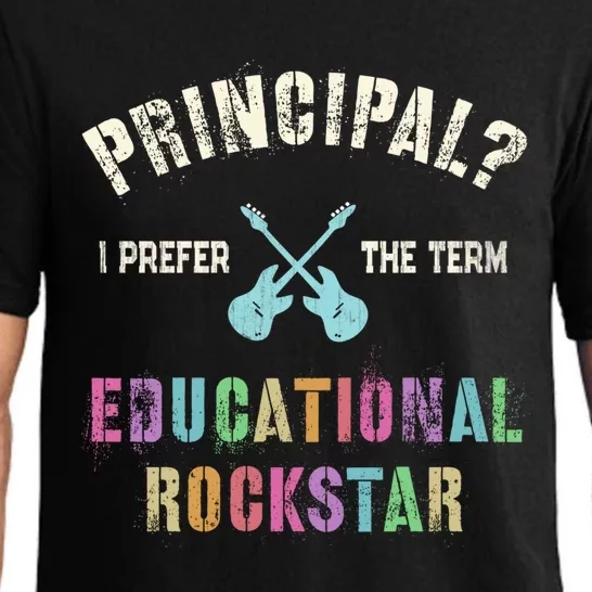 School Principal? But I Prefer The Term Educational Rockstar Meaningful Gift Pajama Set