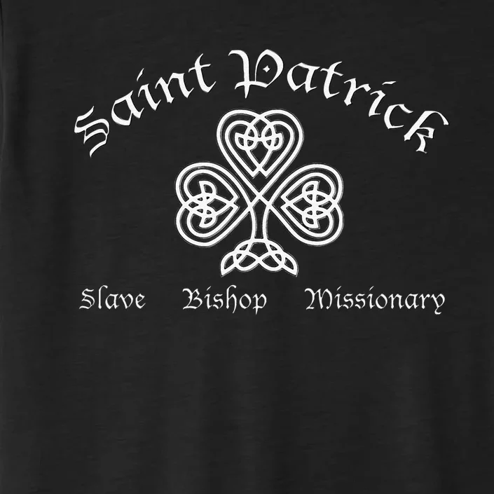 Saint Patrick Bishop Missionary St. Patrick's Day ChromaSoft Performance T-Shirt