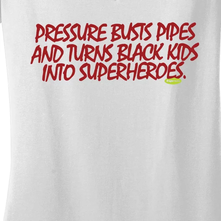 Supervsn Pressure Busts Pipes And Turns Black Kids Into Superheroes Women's V-Neck T-Shirt