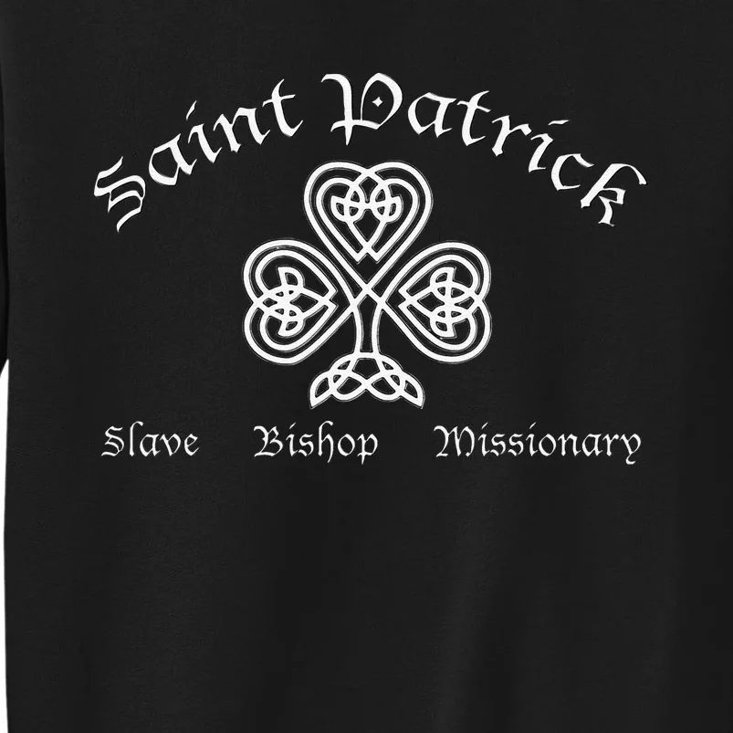 Saint Patrick Bishop Missionary St. Patrick's Day Sweatshirt