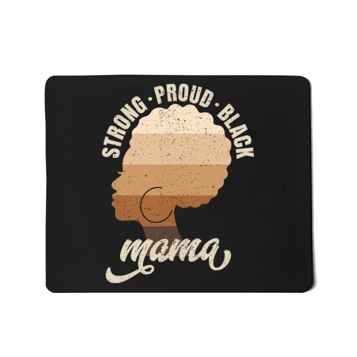 Strong Proud Black Mama Black History Mousepad