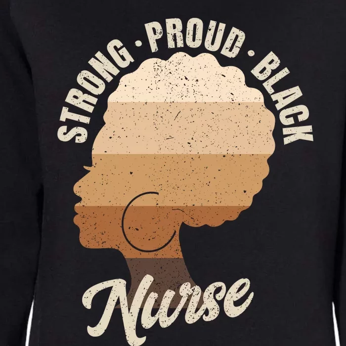 Strong Proud Black Nurse Black History Womens California Wash Sweatshirt