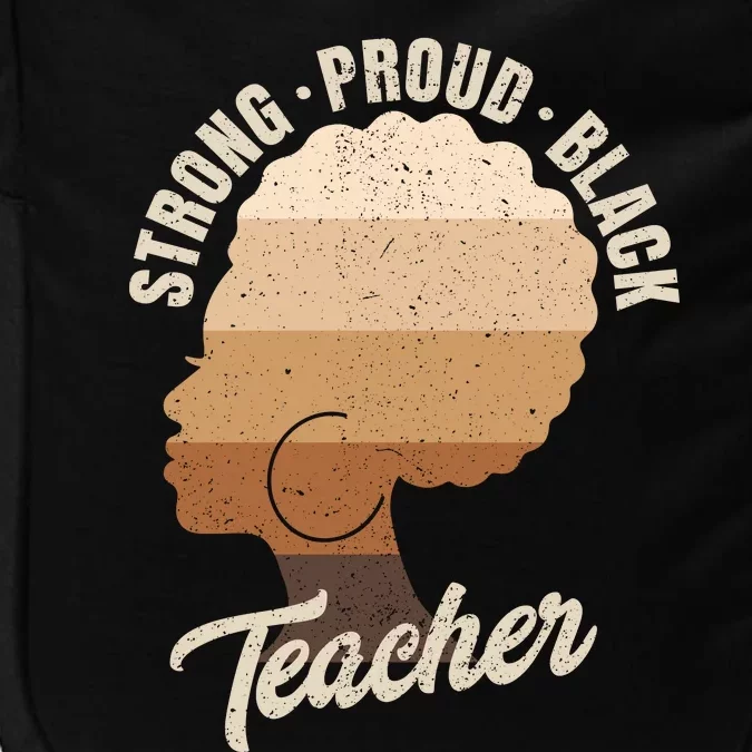 Strong Proud Black Teacher Black History Impact Tech Backpack