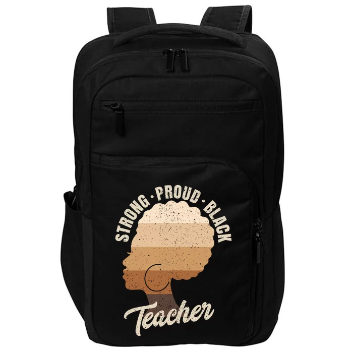 Strong Proud Black Teacher Black History Impact Tech Backpack