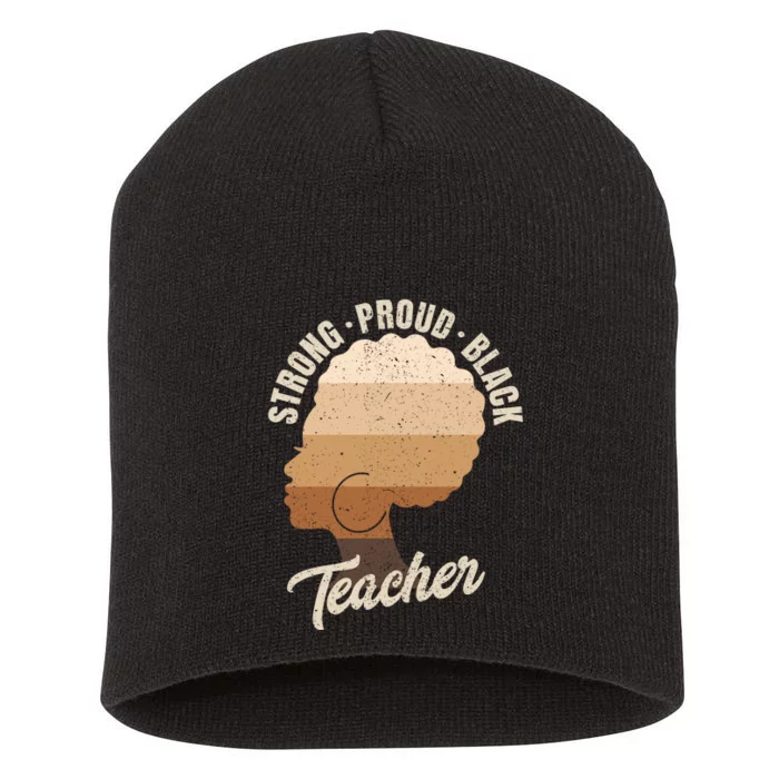 Strong Proud Black Teacher Black History Short Acrylic Beanie