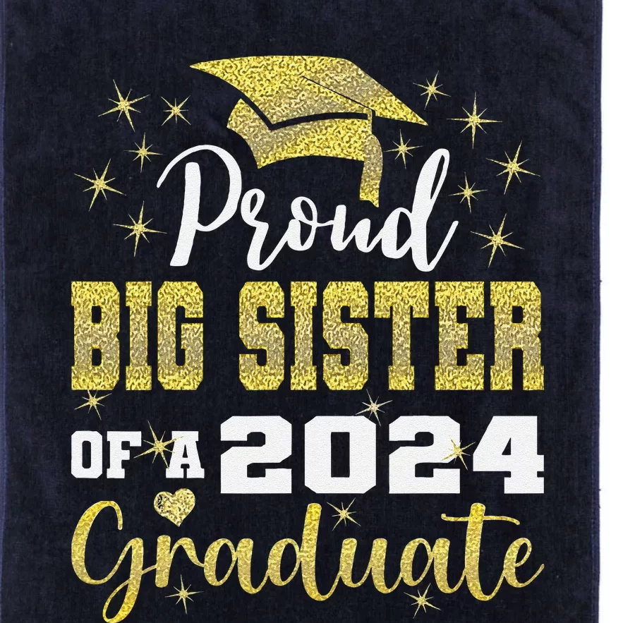 Super Proud Big Sister 2024 Graduate Awesome Family College Platinum Collection Golf Towel