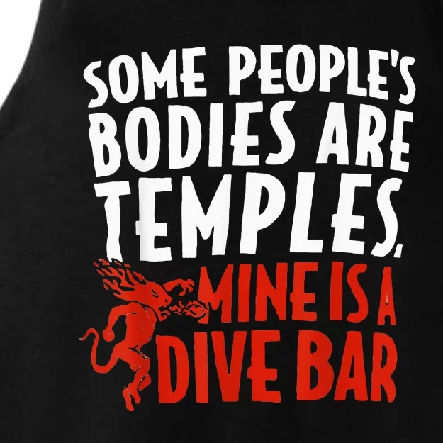 Some People's Bodies Are Temples Mine Is A Dive Bar Ladies Tri-Blend Wicking Tank