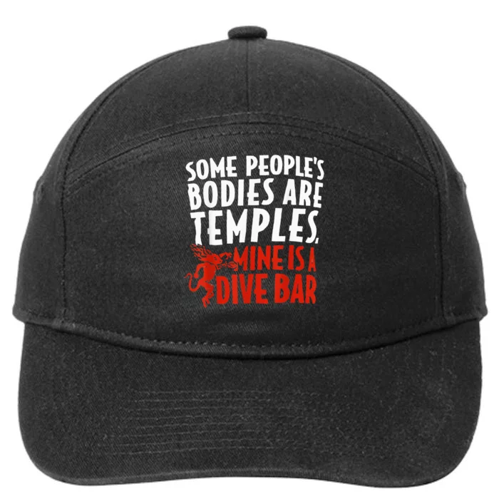 Some People's Bodies Are Temples Mine Is A Dive Bar 7-Panel Snapback Hat