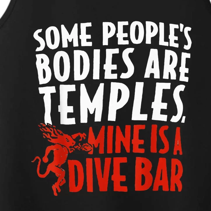 Some People's Bodies Are Temples Mine Is A Dive Bar Performance Tank