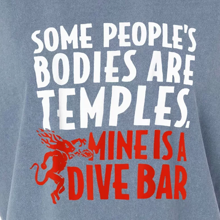 Some People's Bodies Are Temples Mine Is A Dive Bar Garment-Dyed Women's Muscle Tee