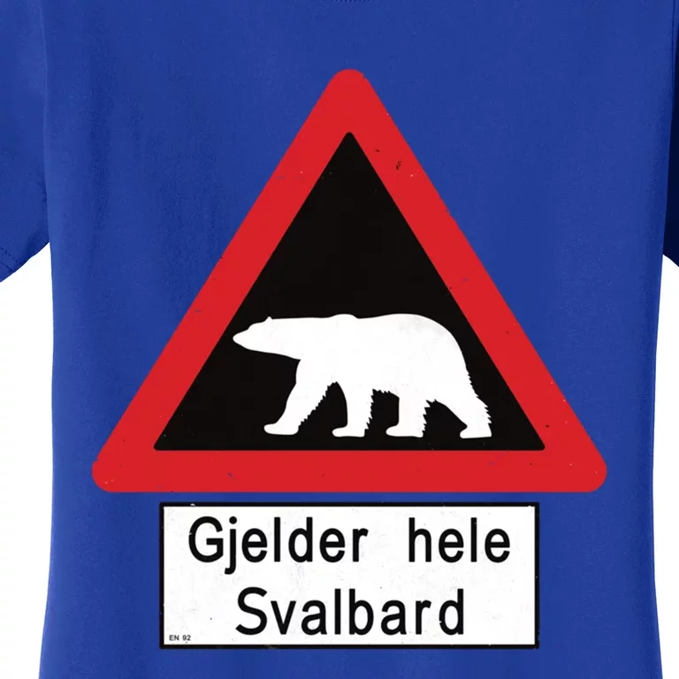 Svalbard Polar Bear Sign Gjelder Hele Svalbard Norway Gift Women's T-Shirt