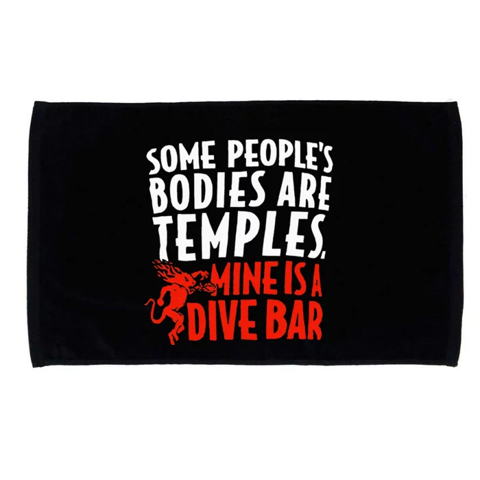 Some People's Bodies Are Temples Mine Is A Dive Bar Microfiber Hand Towel