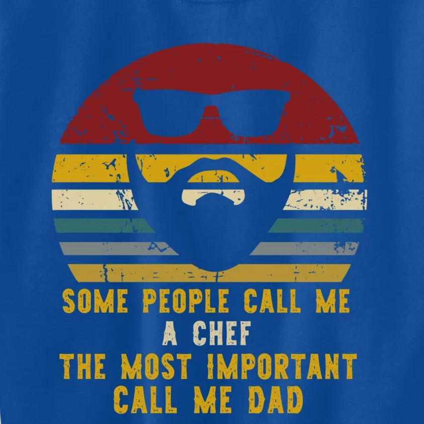 Some People Call Me A Chef Rad Chef Dad Gift Kids Sweatshirt