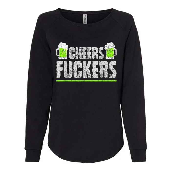 St. Patricks Cheers Tee, Cheers Fuckers Beer Patricks Womens California Wash Sweatshirt