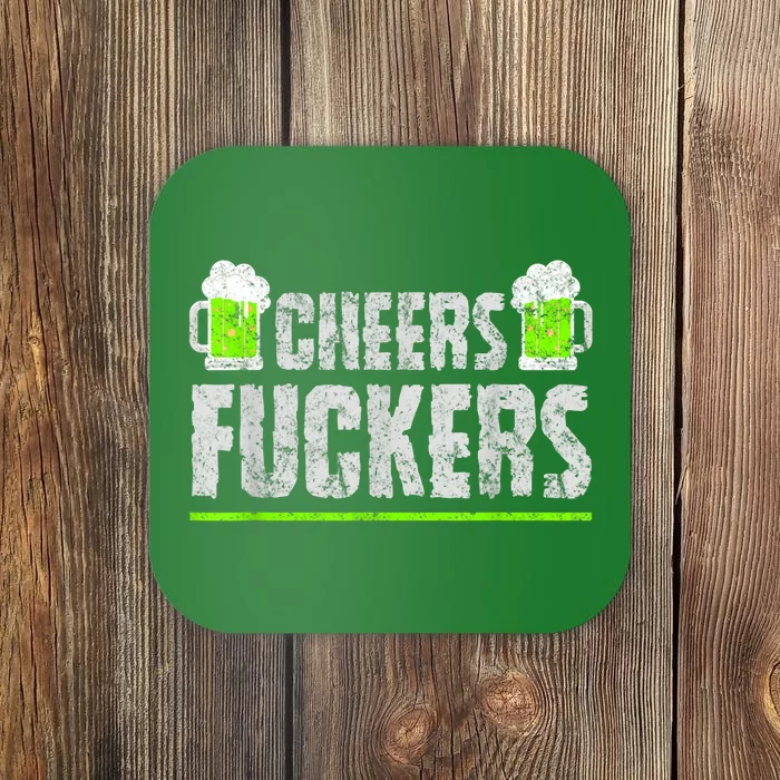 St. Patricks Cheers Tee, Cheers Fuckers Beer Patricks Coaster