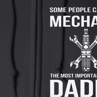 Some People Call Me A Mechanic Most Important Call Me Daddy Full Zip Hoodie