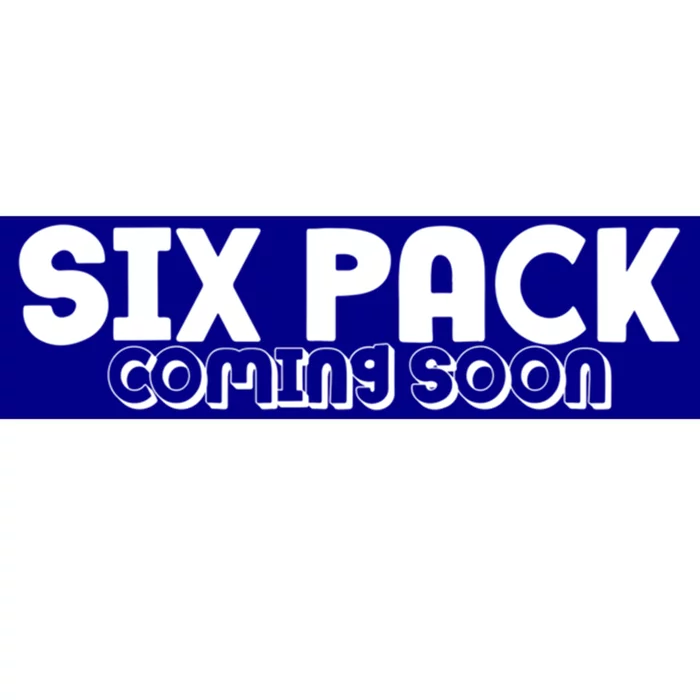 Six Pack Coming Soon Bumper Sticker