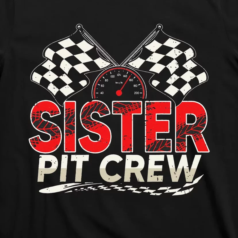 Sister Pit Crew Race Car Lover Racing Family Matching Funny T-Shirt