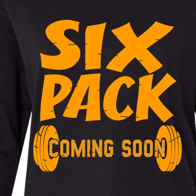 Six Pack Coming Soon For Fans Of Gym Muscles And Strength Cool Gift Womens Cotton Relaxed Long Sleeve T-Shirt