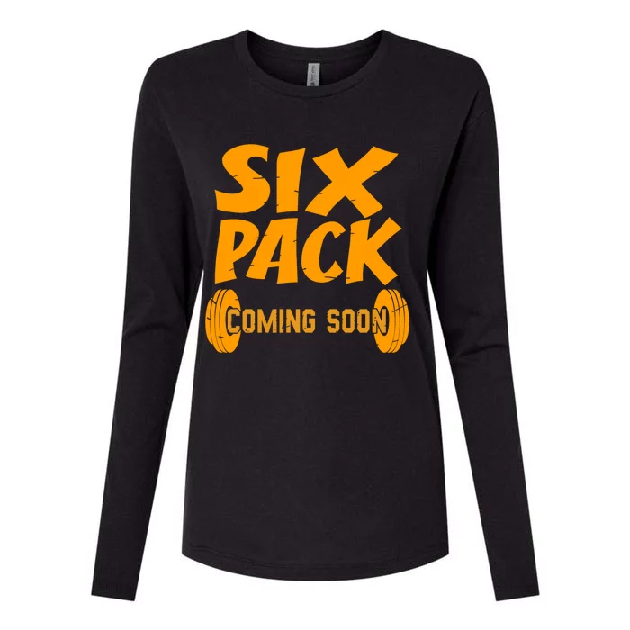 Six Pack Coming Soon For Fans Of Gym Muscles And Strength Cool Gift Womens Cotton Relaxed Long Sleeve T-Shirt