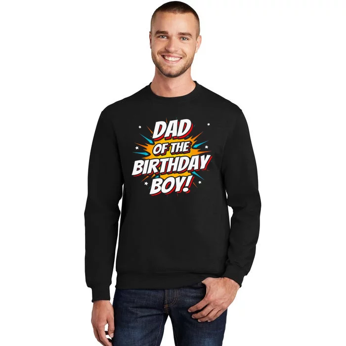 Superhero Party - Comics Birthday - Dad of Birthday Boy Tall Sweatshirt