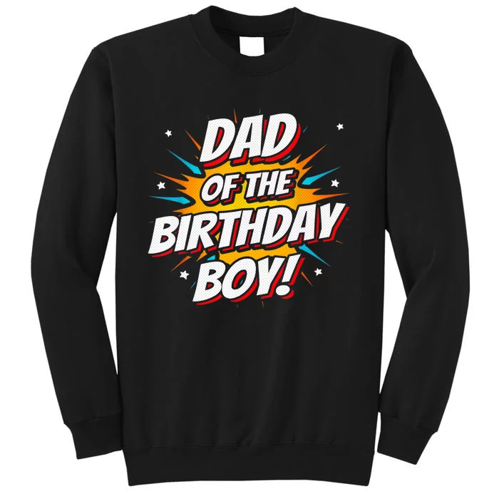 Superhero Party - Comics Birthday - Dad of Birthday Boy Tall Sweatshirt