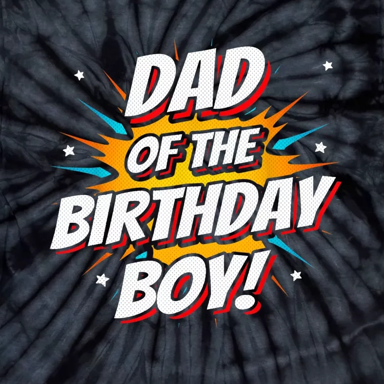 Superhero Party - Comics Birthday - Dad of Birthday Boy Tie-Dye T-Shirt