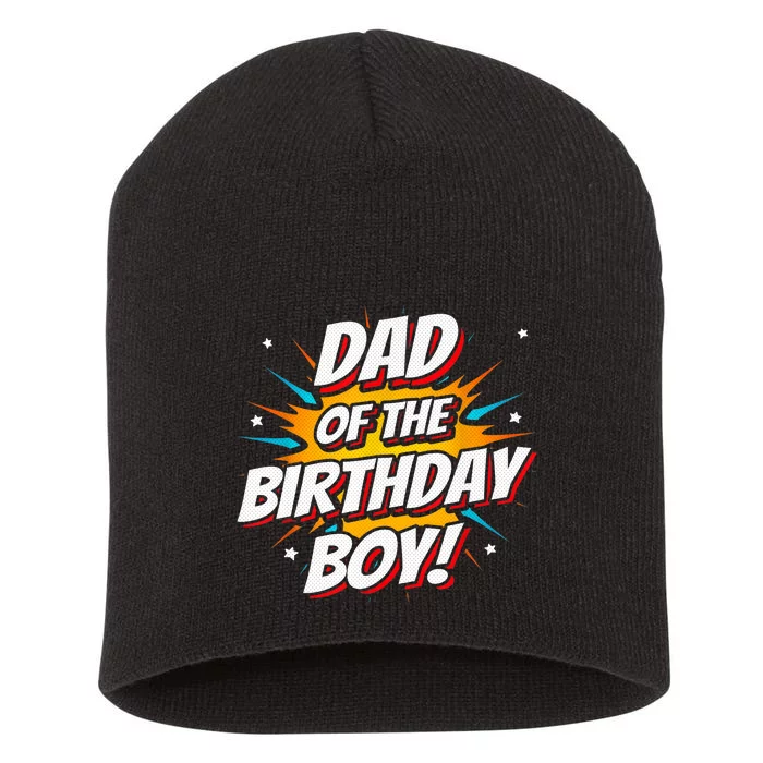 Superhero Party - Comics Birthday - Dad of Birthday Boy Short Acrylic Beanie