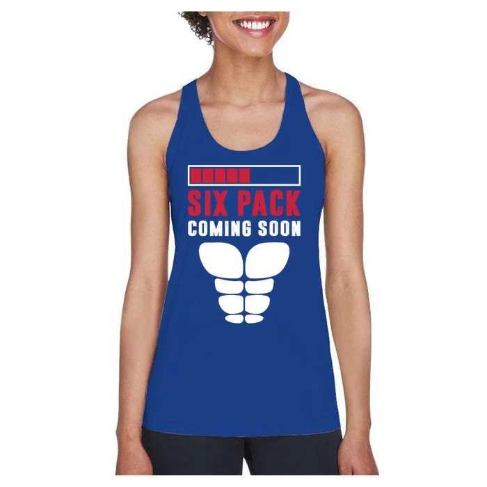 Six Pack Coming Soon Body And Fitness Lovers Funny Gift Meaningful Gift Women's Racerback Tank