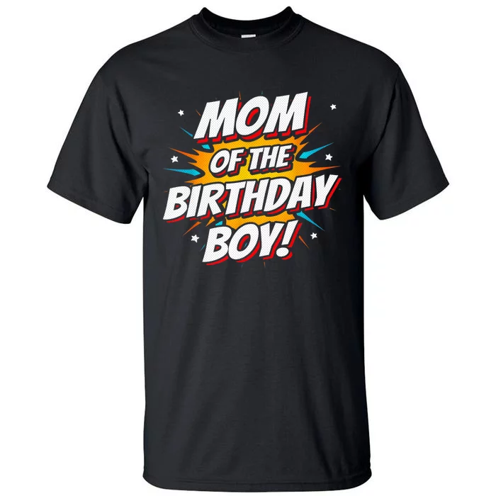 Superhero Party - Comics Birthday - Mom of Birthday Boy Tall T-Shirt