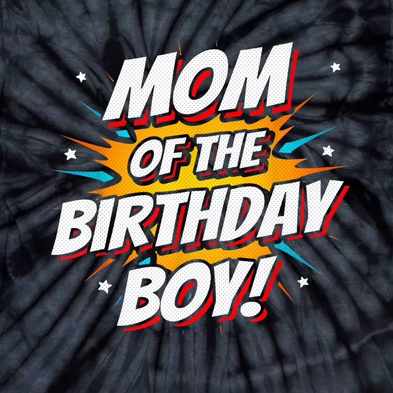 Superhero Party - Comics Birthday - Mom of Birthday Boy Tie-Dye T-Shirt