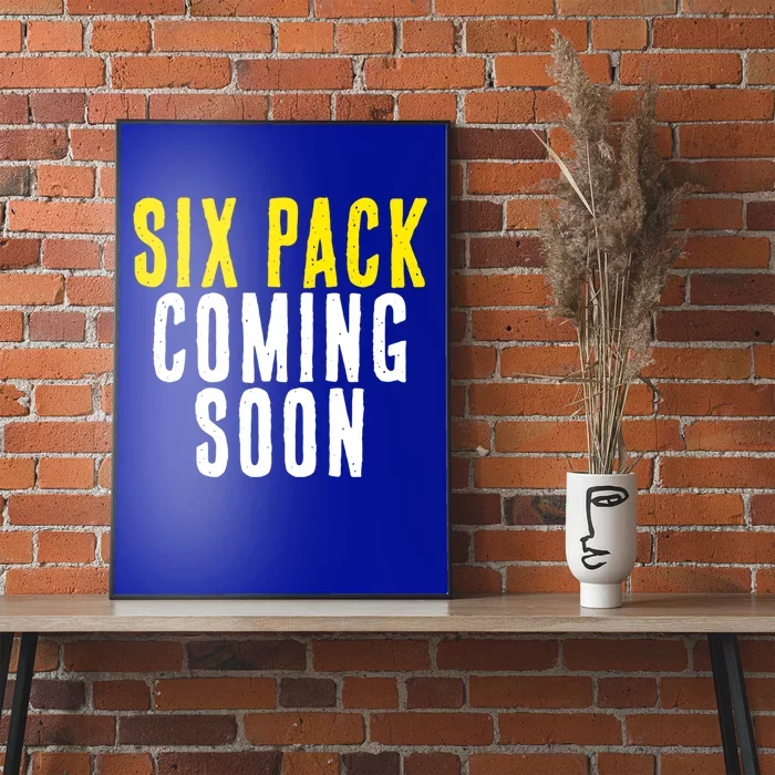 Six Pack Coming Soon Funny Gym Meaningful Gift Poster