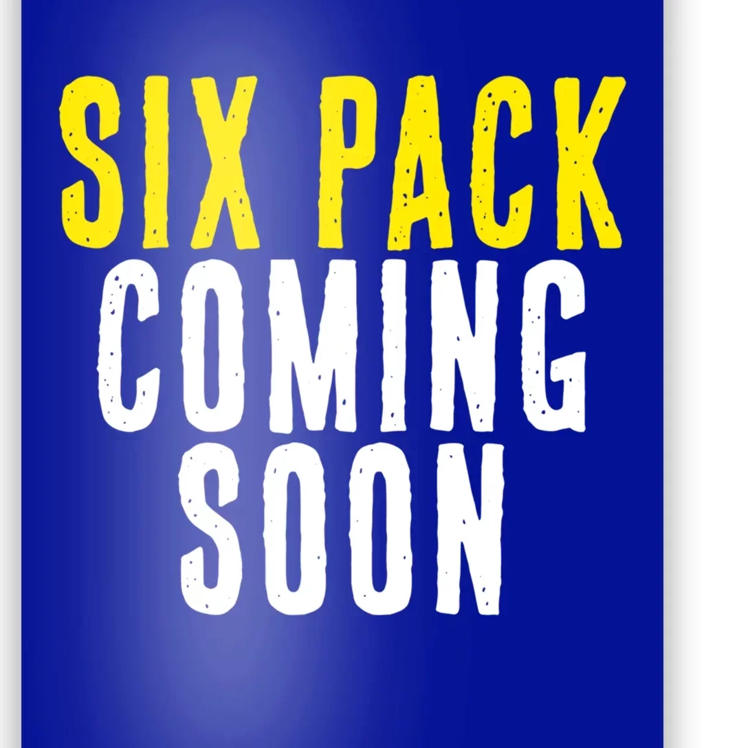 Six Pack Coming Soon Funny Gym Meaningful Gift Poster