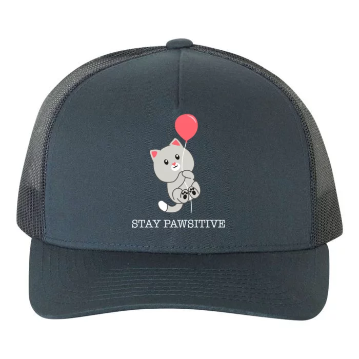 Stay Pawsitive Cute Kitten Cat Lovers Funny Gift Yupoong Adult 5-Panel Trucker Hat