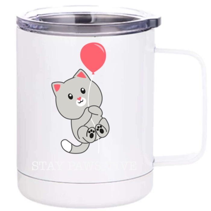 Stay Pawsitive Cute Kitten Cat Lovers Funny Gift Front & Back 12oz Stainless Steel Tumbler Cup