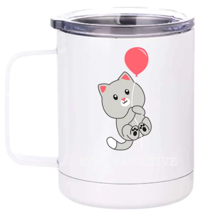 Stay Pawsitive Cute Kitten Cat Lovers Funny Gift Front & Back 12oz Stainless Steel Tumbler Cup