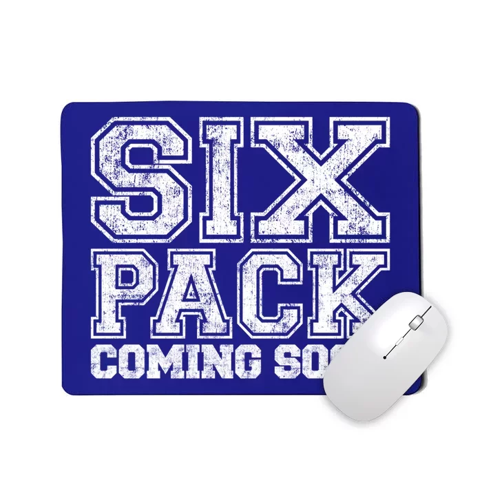 Six Pack Coming Soon Funny Passive Sport Gym Motivation Gift Mousepad