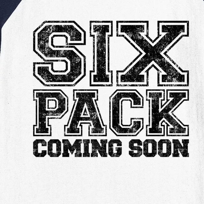 Six Pack Coming Soon Funny Passive Sport Gym Motivation Gift Baseball Sleeve Shirt