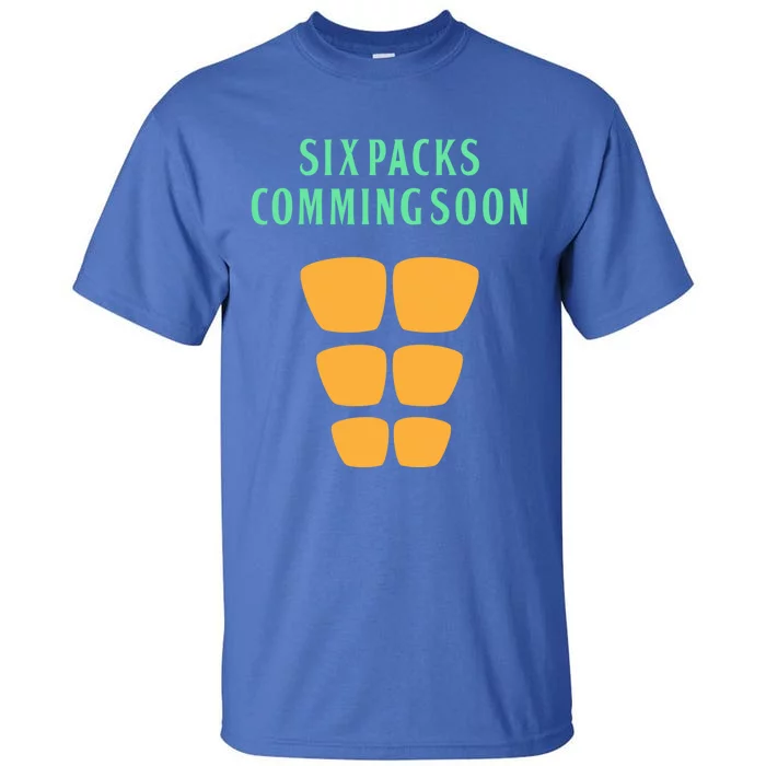 Six Pack Coming Soon Gift For Guys And Gals Cool Gift Tall T-Shirt