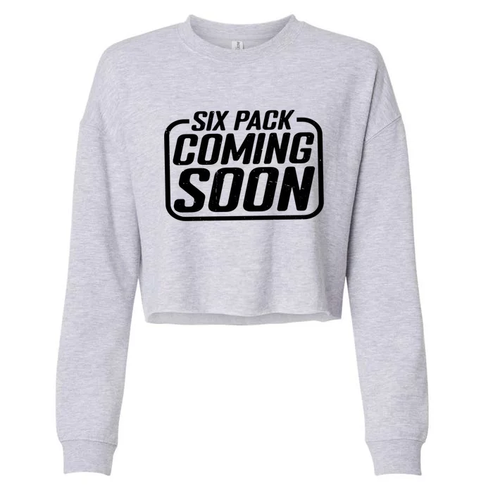 Six Pack Coming Soon _cool Giftcool Giftcool Giftcool Gift Cropped Pullover Crew