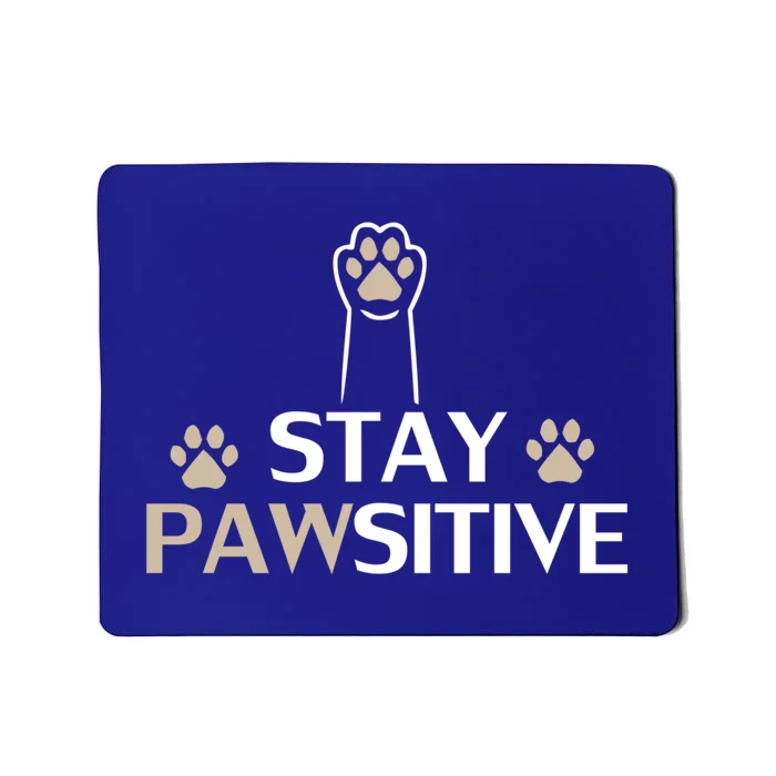 Stay Pawsitive Cat Funny Quote Gift Mousepad