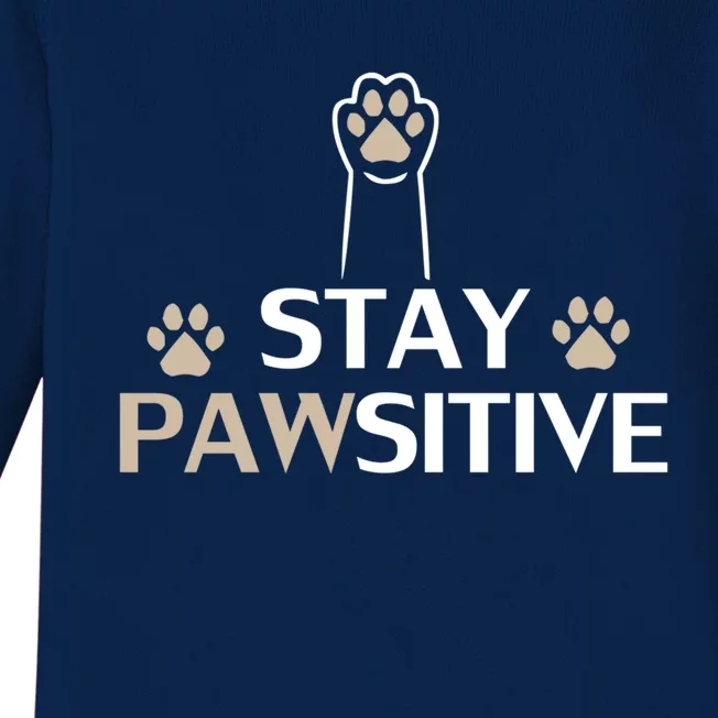 Stay Pawsitive Cat Funny Quote Gift Baby Long Sleeve Bodysuit