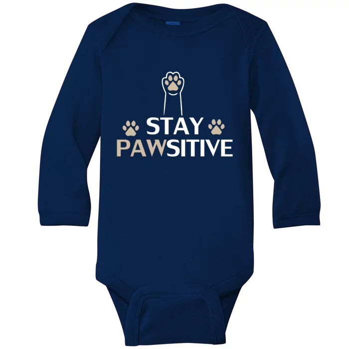 Stay Pawsitive Cat Funny Quote Gift Baby Long Sleeve Bodysuit