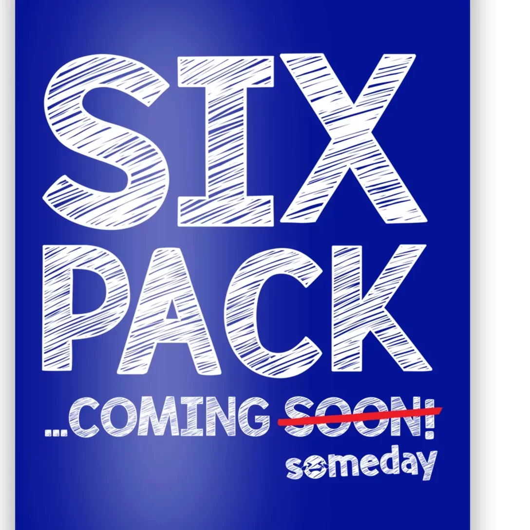 Six Pack Coming Soon Someday Cute Gift Poster