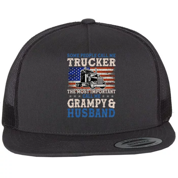 Some People Call Me Trucker Most Important Grampy Husband Flat Bill Trucker Hat