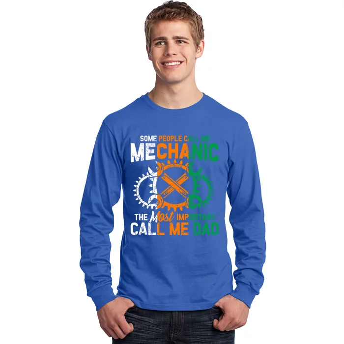 Some People Call Me Mechanic The Most Important Call Me Dad Gift Long Sleeve Shirt