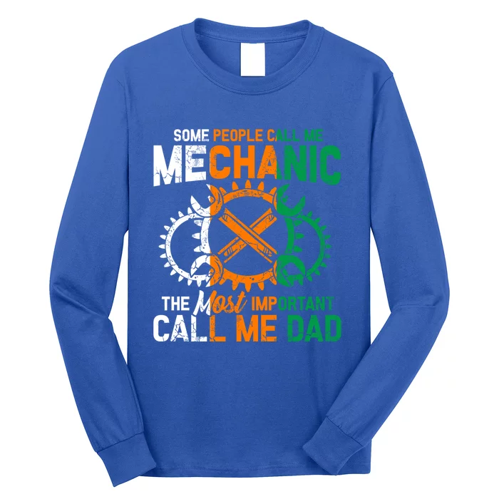 Some People Call Me Mechanic The Most Important Call Me Dad Gift Long Sleeve Shirt